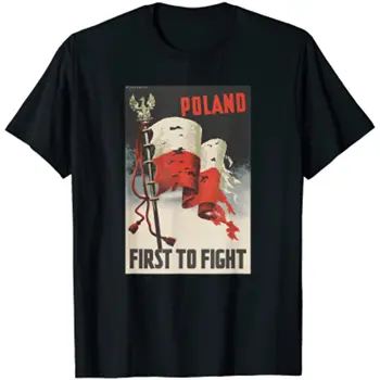 Польша Первой вступила в бой со Второй мировой войной, пропагандистский плакат, мужская футболка с коротким рукавом, повседневная рубашка из 100% хлопка с круглым вырезом.